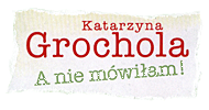 Katarzyna Grochola